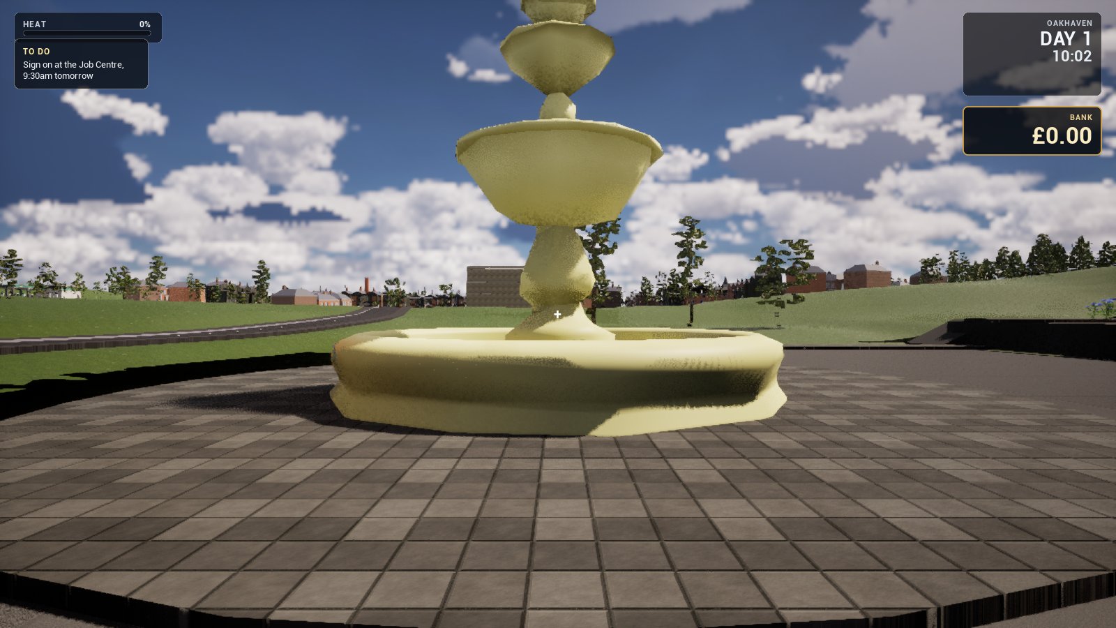 A first-person view of a pale stone tiered fountain on a paved circle under a blue sky with white clouds, red-brick terraces and trees on the horizon. The HUD reads Day 1, 10:02, a bank balance of 0.00 pounds, and a to-do note to sign on at the Job Centre at 9:30am tomorrow.