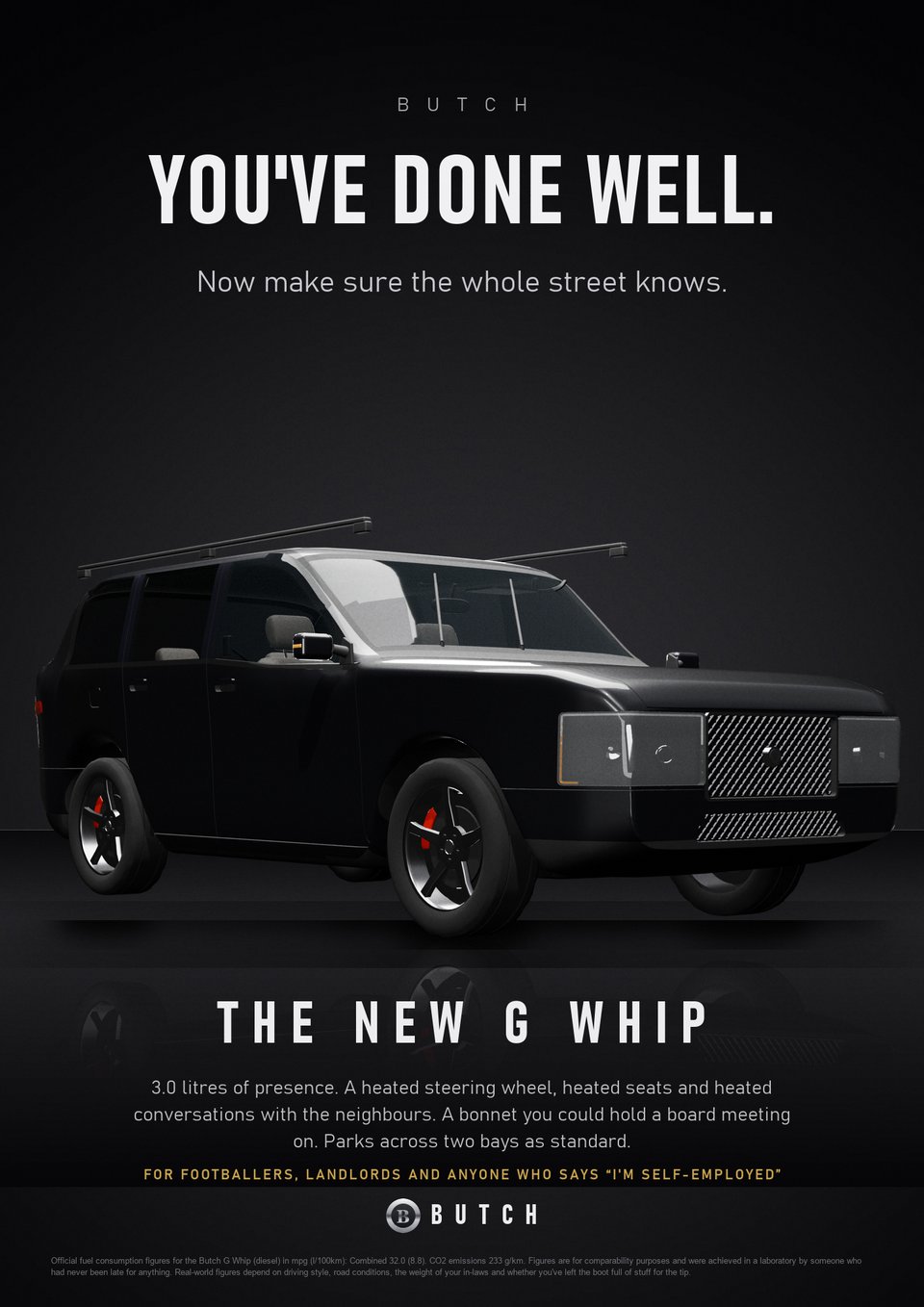 A parody car advert for the Butch G Whip: You've done well. Now make sure the whole street knows.